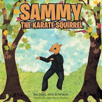 Paperback Sammy the Karate Squirrel Book