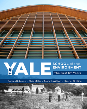 Hardcover The Yale School of the Environment: The First 125 Years Book