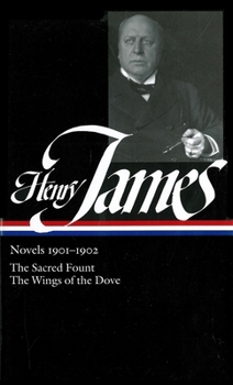 Hardcover Henry James: Novels 1901-1902 (Loa #162): The Sacred Fount / The Wings of the Dove Book