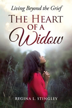 Paperback The Heart of a Widow: Living Beyond the Grief Book