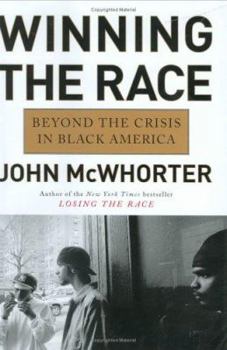 Hardcover Winning the Race: Beyond the Crisis in Black America Book