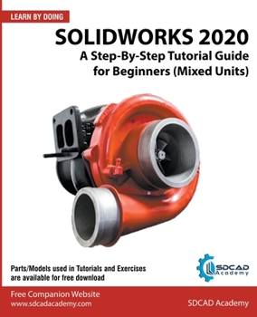 Paperback Solidworks 2020: A Step-By-Step Tutorial Guide for Beginners (Mixed Units) Book