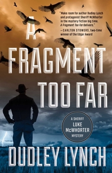 Paperback A Fragment Too Far: A Sheriff Luke McWhorter Mystery Book