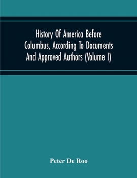 Paperback History Of America Before Columbus, According To Documents And Approved Authors (Volume I) Book
