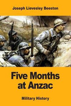 Paperback Five Months at Anzac Book