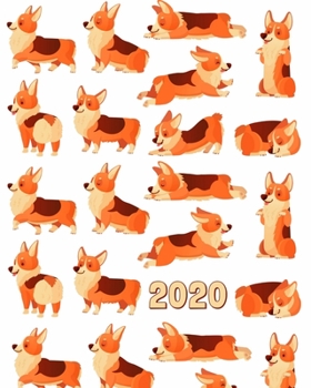 2020: Welsh Corgi Dog Pattern 12 Month January to December Weekly & Monthly One Year Agenda Book - Cute, Colorful, Modern Planning Calendar & Organizer Journal for Home, School or Office - Size 8x10
