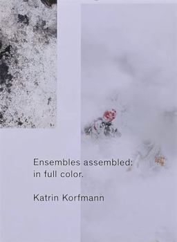Paperback Ensembles Assembled: In Full Color.: Katrin Korfmann Book