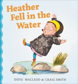 Hardcover Heather Fell in the Water Book