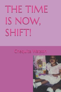 Paperback The Time Is Now, Shift! Book