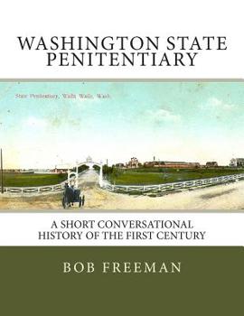 Paperback Washington State Penitentiary: A Short Conversational History of the First Century Book
