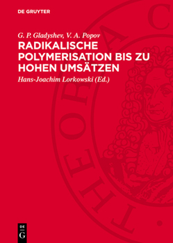 Hardcover Radikalische Polymerisation Bis Zu Hohen Umsätzen [German] Book