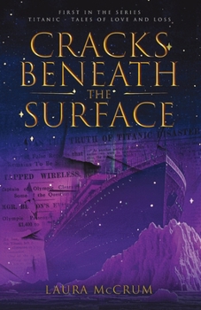 Paperback Cracks Beneath The Surface: A Titanic Novel Book