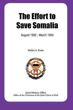 Paperback The Effort to Save Somalia, August 1922 - March 1994 Book
