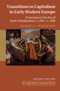 Transitions to Capitalism in Early Modern Europe (New Approaches to European History) - Book #10 of the New Approaches to European History