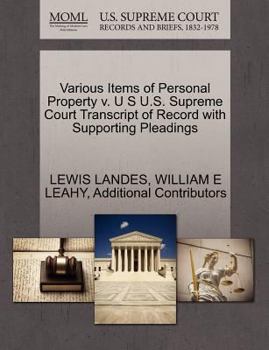 Paperback Various Items of Personal Property V. U S U.S. Supreme Court Transcript of Record with Supporting Pleadings Book