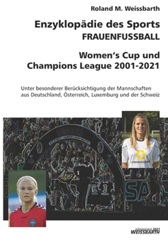 Paperback FRAUENFUSSBALL - Women's Cup und Champions League 2001-2021: Enzyklopädie des Sports [German] Book