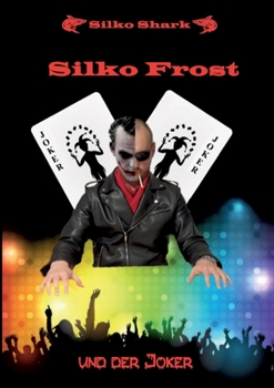 Paperback Silko Frost: und der Joker [German] Book