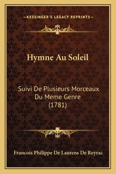 Paperback Hymne Au Soleil: Suivi De Plusieurs Morceaux Du Meme Genre (1781) [French] Book