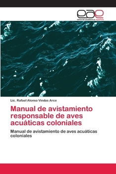 Paperback Manual de avistamiento responsable de aves acuáticas coloniales [Spanish] Book