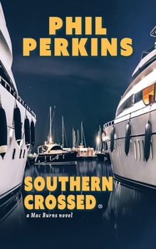 Paperback Southern Crossed: A Mac Burns Novel Book