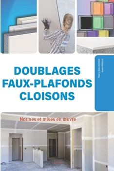 Paperback Doublages, faux-plafonds, cloisons: Normes et mises en oeuvre [French] Book
