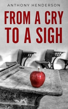 Paperback From a Cry to a Sigh: a true story of child sexual abuse and grooming in the 1950s and 1960s Book