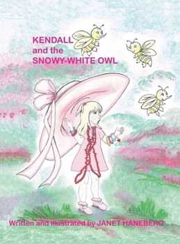 Hardcover Kendall and the Snowy-White Owl Book