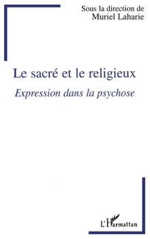 Paperback Le sacré et le religieux: Expression dans la psychose [French] Book
