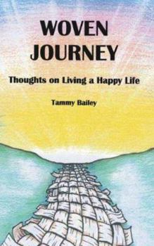 Paperback Woven Journey: Thoughts on Living a Happy Life Book