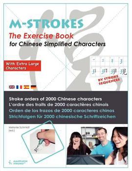 Paperback The Exercice Book for Chinese simplified characters - With Extra Large Characters (M-STROKES-Series): Stroke Orders for 2000 Chinese characters - Orde Book