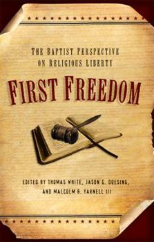 Paperback First Freedom: The Baptist Perspective on Religious Liberty Book