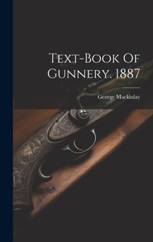 Hardcover Text-book Of Gunnery. 1887 Book