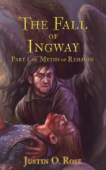 Paperback The Fall of Ingway: Part 1 of Myths of Rehavan Book
