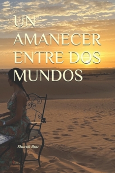 UN AMANECER ENTRE DOS MUNDOS