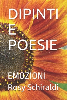Paperback Dipinti E Poesie: Emozioni [Italian] Book