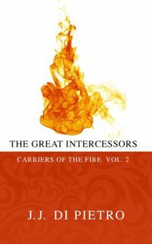 Paperback The Intercessors: Carriers of the Fire Vol. 2 Book