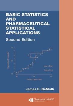 Hardcover Basic Statistics and Pharmaceutical Statistical Applications, Second Edition Book