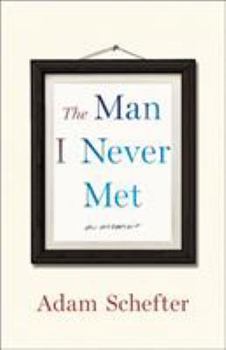 Hardcover The Man I Never Met: A Memoir Book