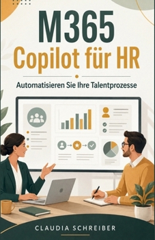Paperback M365 Copilot für HR: Automatisieren Sie Ihre Talentprozesse [German] Book