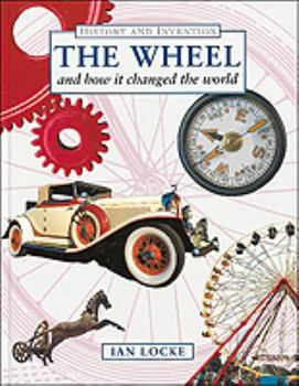 Hardcover The Wheel and How It Changed the World Book