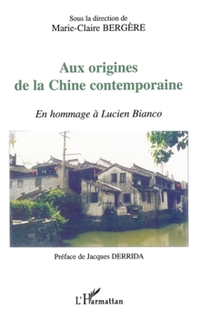 Aux Origines de la Chine Contemporaine