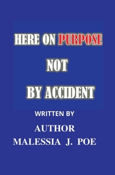 Paperback Here on Purpose Not by Accident Book