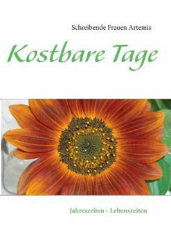 Paperback Kostbare Tage: Jahreszeiten - Lebenszeiten [German] Book