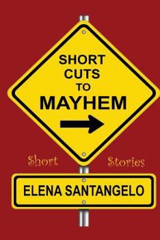 Paperback Short Cuts To Mayhem: Short Stories Book