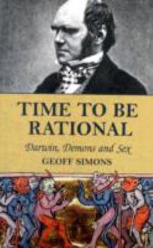 Paperback Time to Be Rational: Darwin, Demons and Sex Book