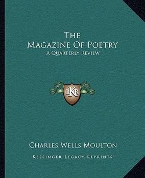 The Magazine Of Poetry: A Quarterly Review