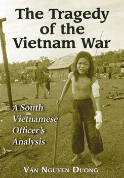 Paperback The Tragedy of the Vietnam War: A South Vietnamese Officer's Analysis Book