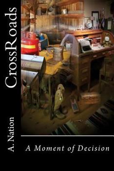 Crossroads: A Moment of Decision - Book #3 of the Domino Sagas