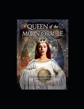 Paperback Queen of the Moon Oracle: Guidance through Lunar and Seasonal Energies (Rockpool Oracle Card Series) Book