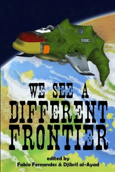 Paperback We See a Different Frontier: A postcolonial speculative fiction anthology Book